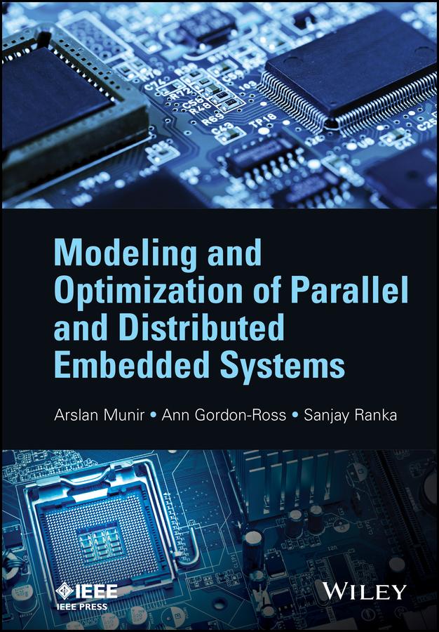 Modeling and Optimization of Parallel and Distributed Embedded Systems