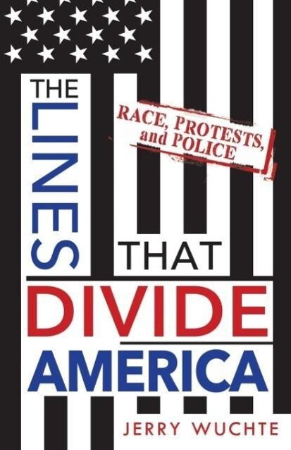 The Lines That Divide America: Race Protests and Police