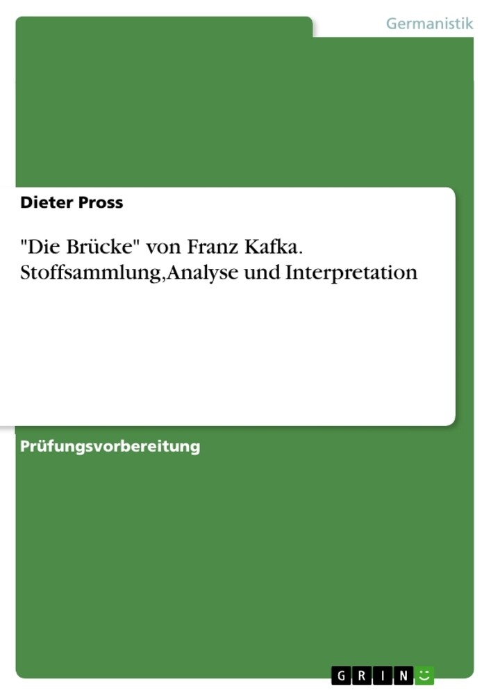 Image of Die Brücke von Franz Kafka. Stoffsammlung Analyse und Interpretation