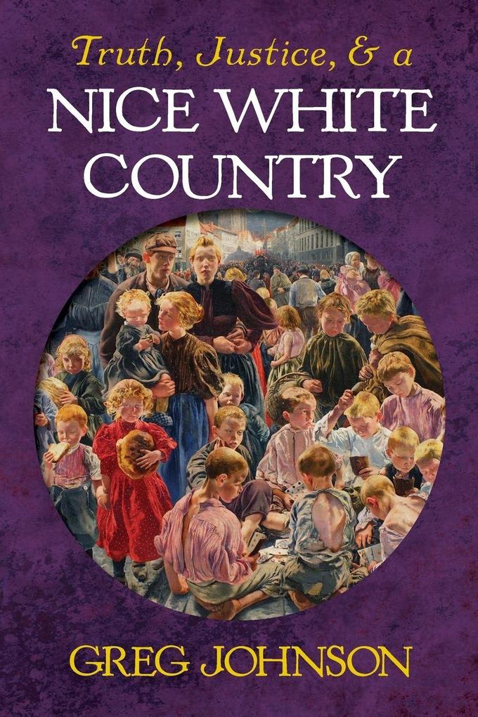 Truth Justice and a Nice White Country