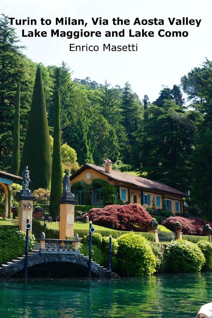 Turin to Milan Via the Aosta Valley Lake Maggiore and Lake Como
