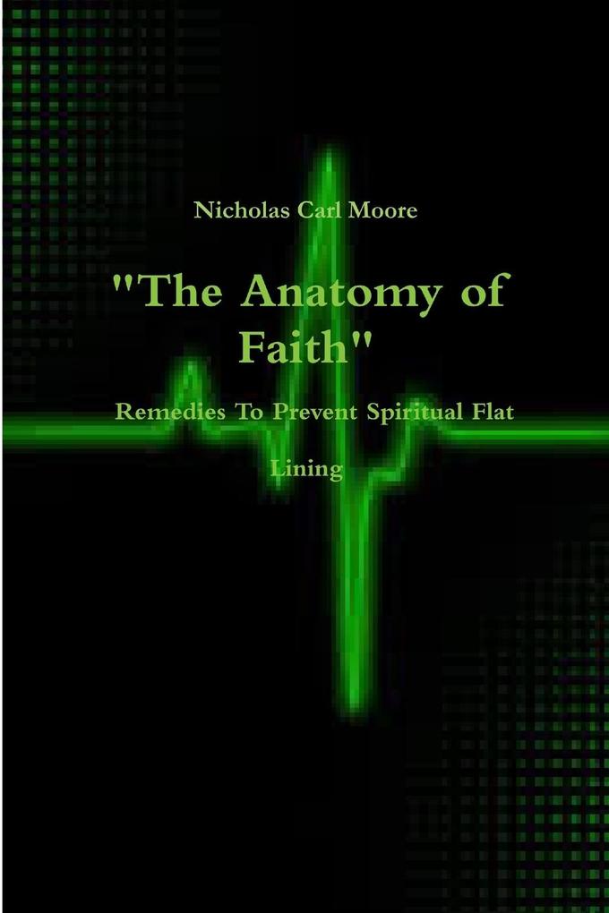'The Anatomy of Faith' Remedies To Prevent Spiritual Flat Lining