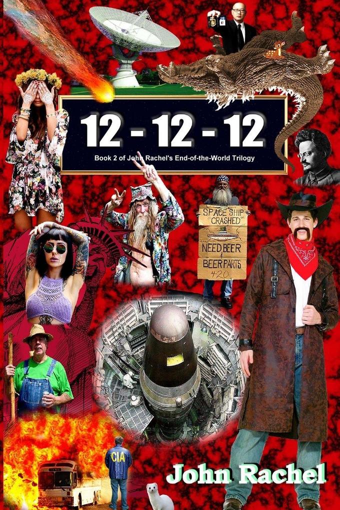 12 - 12 - 12 (Book 2 of John Rachel's End-of-the-World Trilogy)