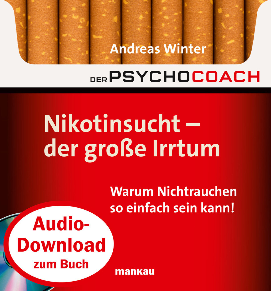 Starthilfe-Hörbuch-Download zum Buch Der Psychocoach 1: Nikotinsucht - der große Irrtum