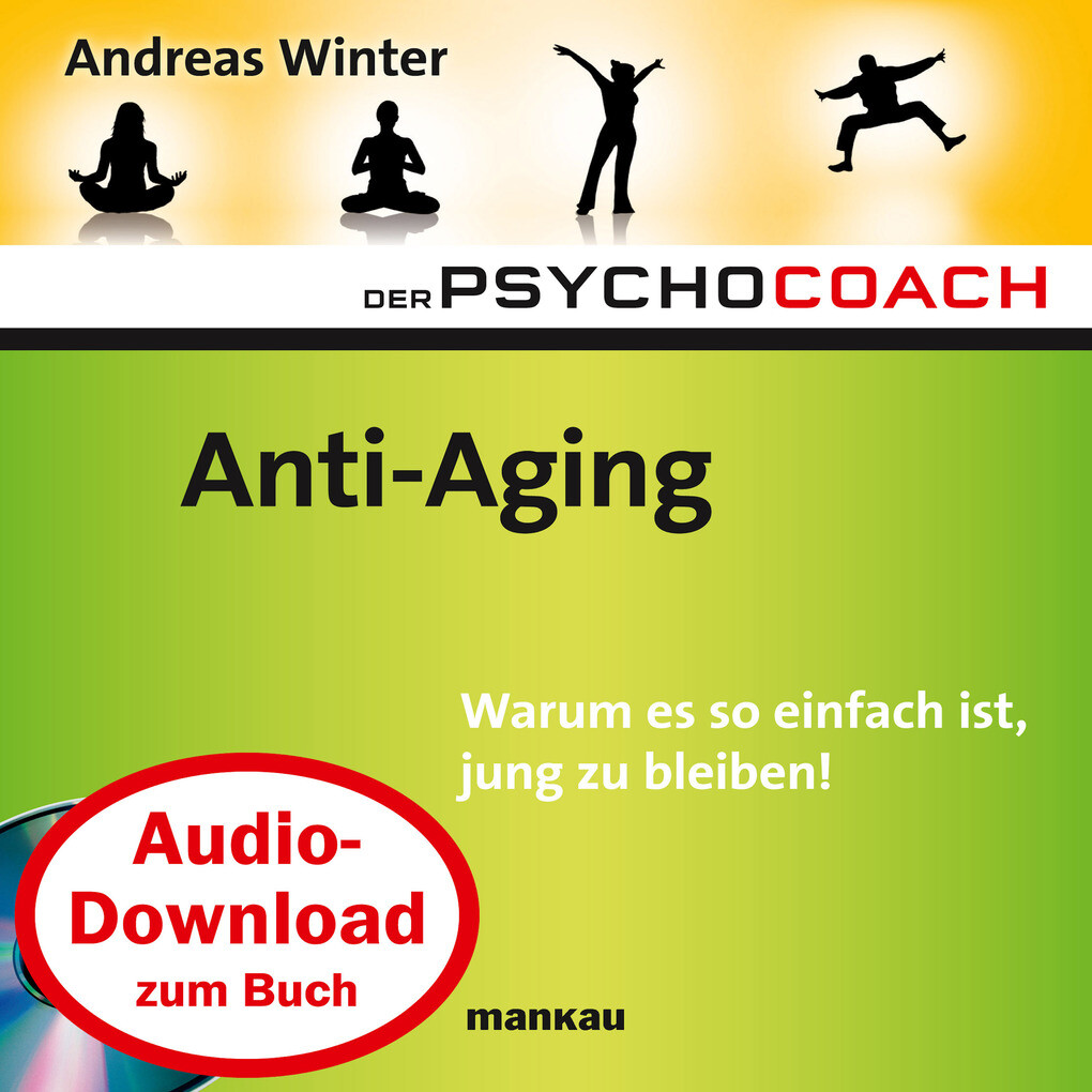 Starthilfe-Hörbuch-Download zum Buch Der Psychocoach 6: Anti-Aging