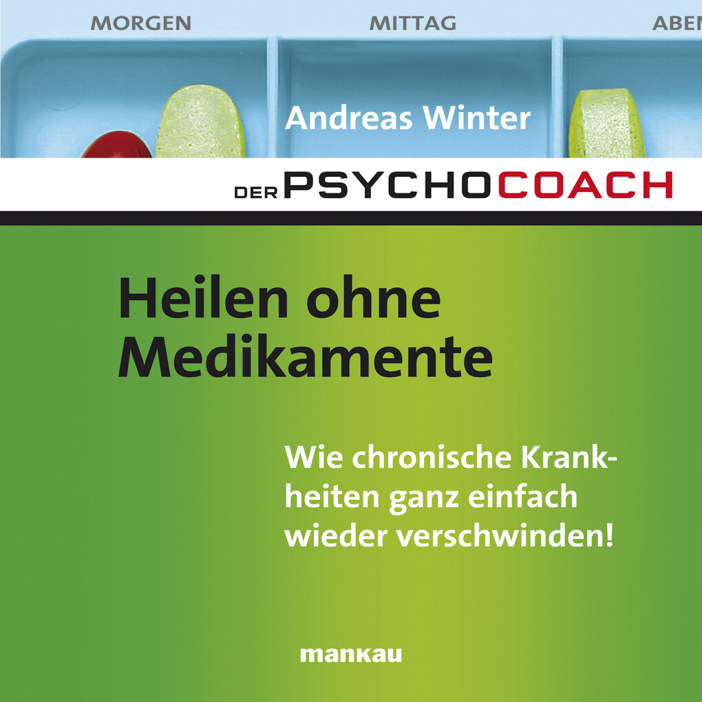Starthilfe-Hörbuch-Download zum Buch Der Psychocoach 2: Heilen ohne Medikamente