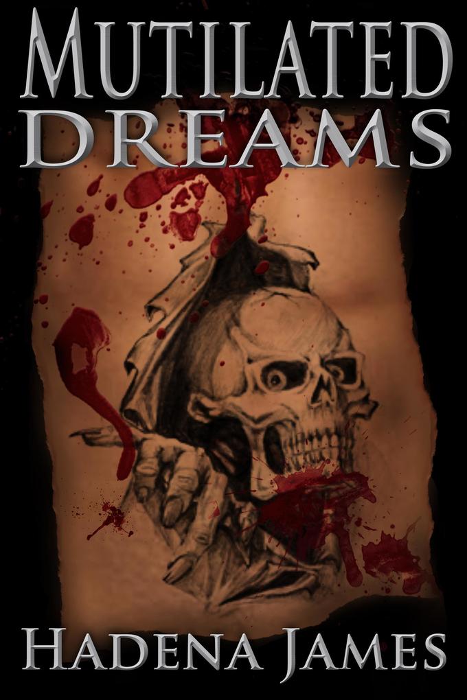Mutilated Dreams (Dreams and Reality #11)