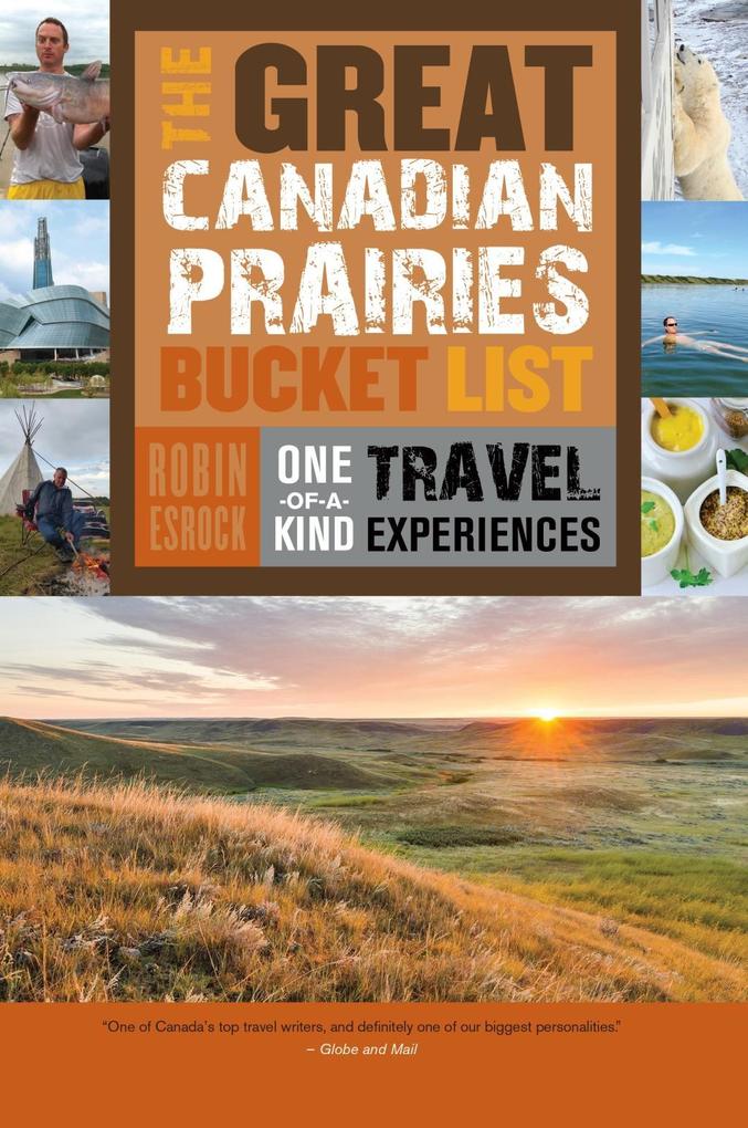 The Great Canadian Prairies Bucket List