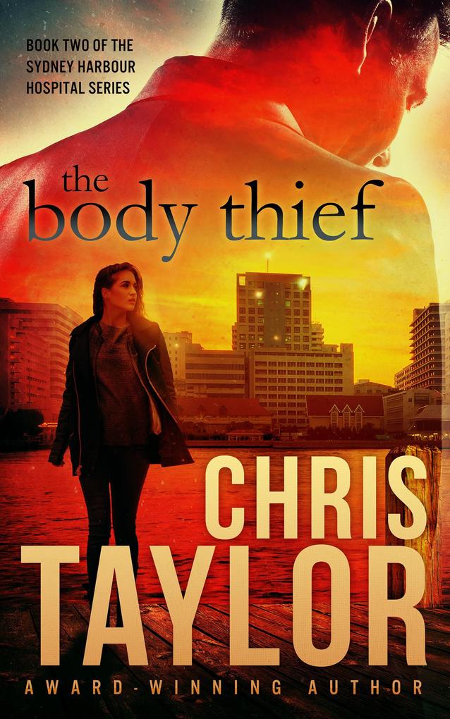 The Body Thief - Book Two of the Sydney Harbour Hospital Series