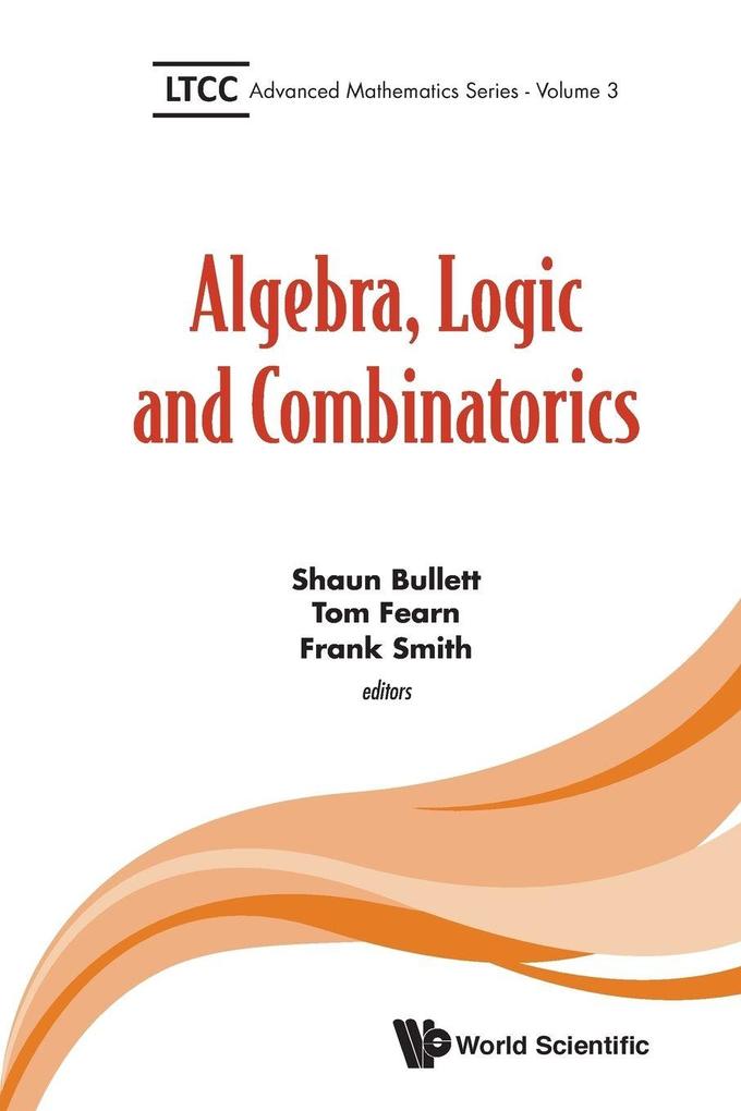 ALGEBRA LOGIC AND COMBINATORICS