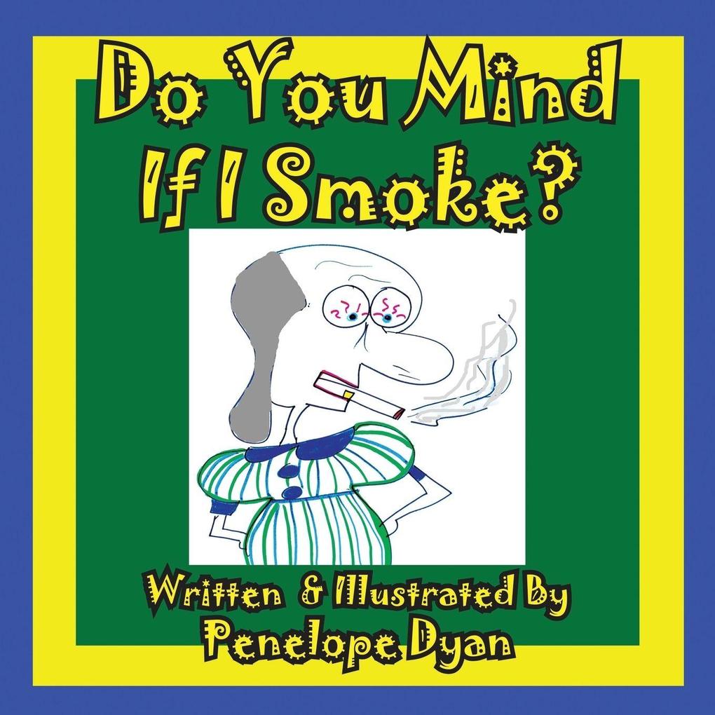 Do You Mind If I Smoke?