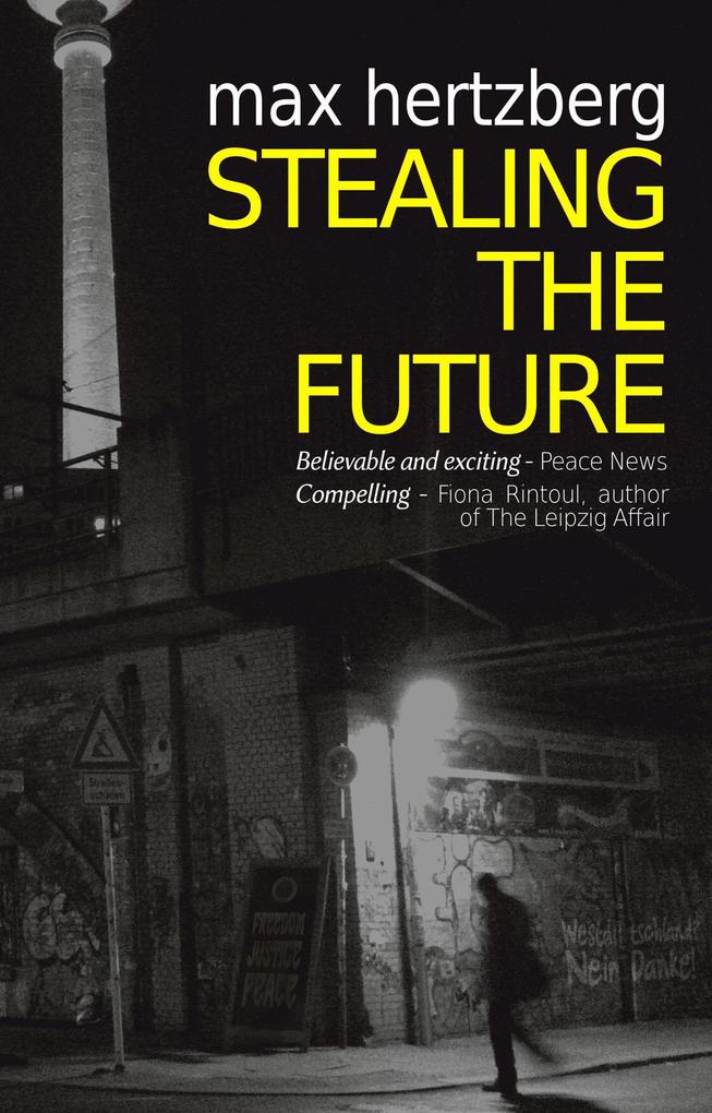 Stealing The Future (East Berlin Series #1) - Max Hertzberg