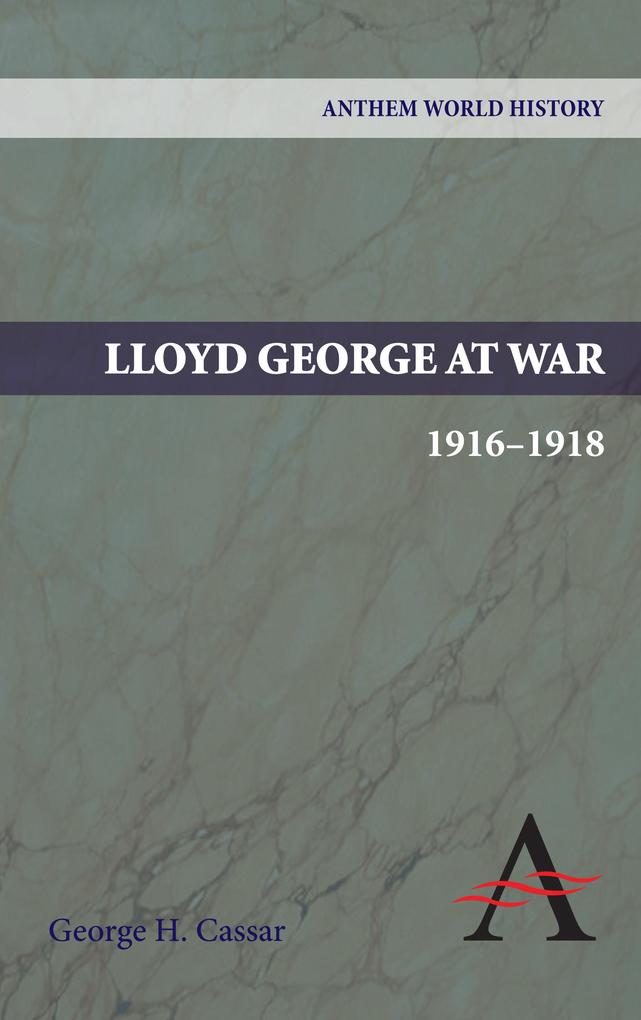 Lloyd George at War 1916-1918