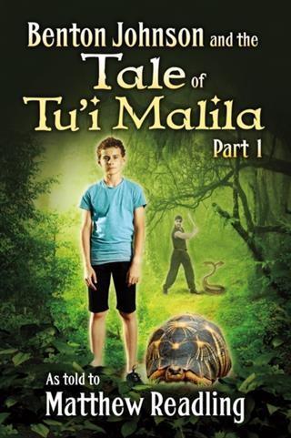 Benton Johnson and the Tale of Tu‘i Malila Part 1