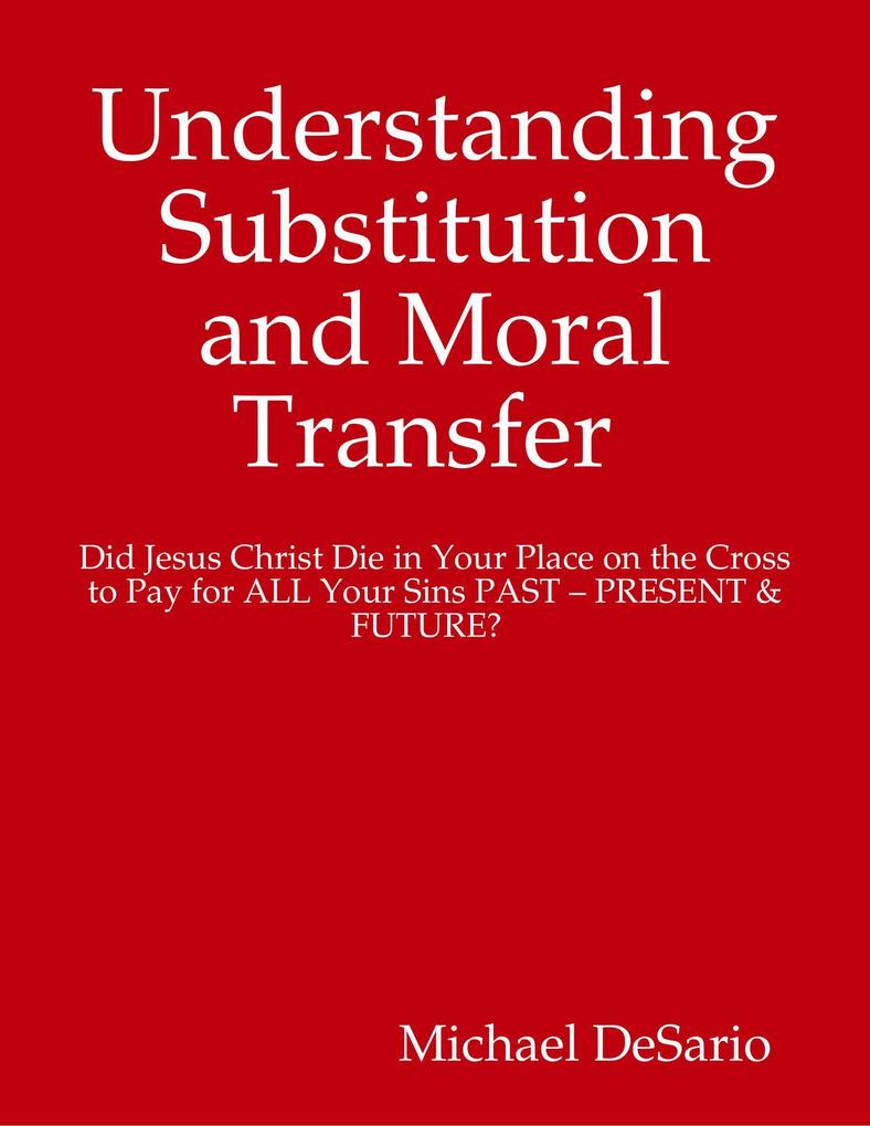 Understanding Substitution and Moral Transfer