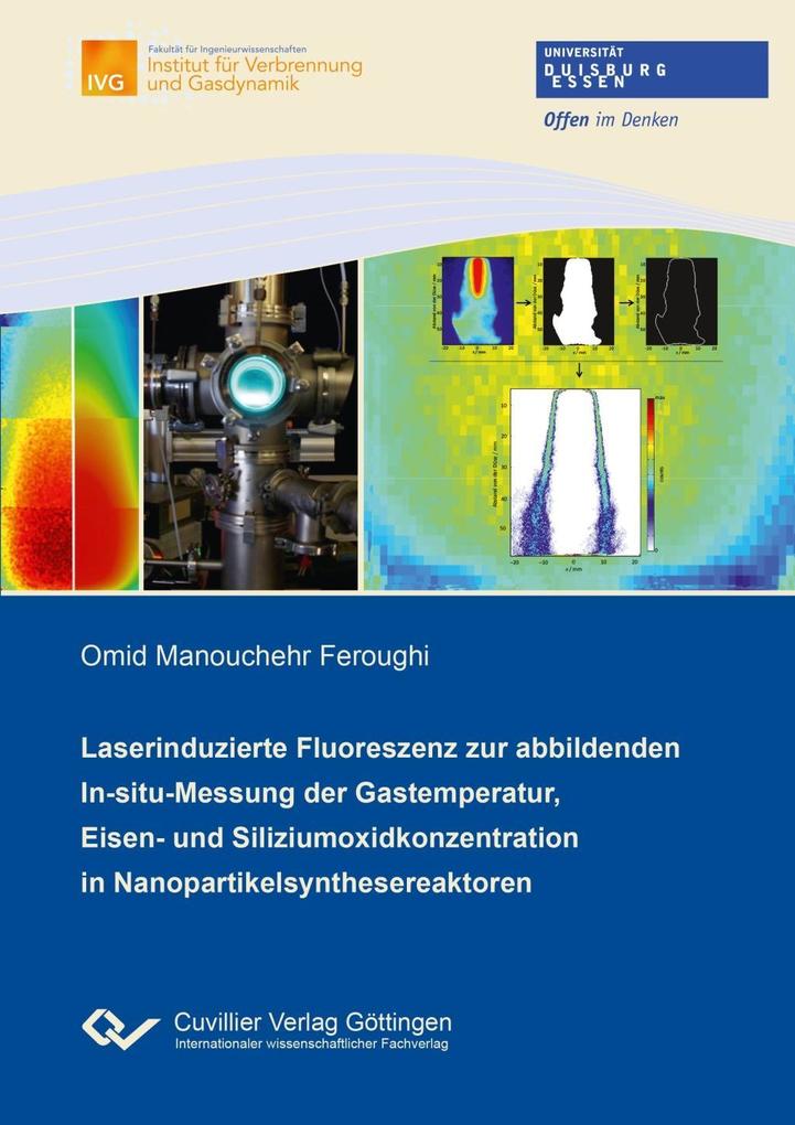 Laserinduzierte Fluoreszenz zur abbildenden In-situ-Messung der Gastemperatur Eisen- und Siliziumoxidkonzentration in Nanopartikelsynthesereaktoren