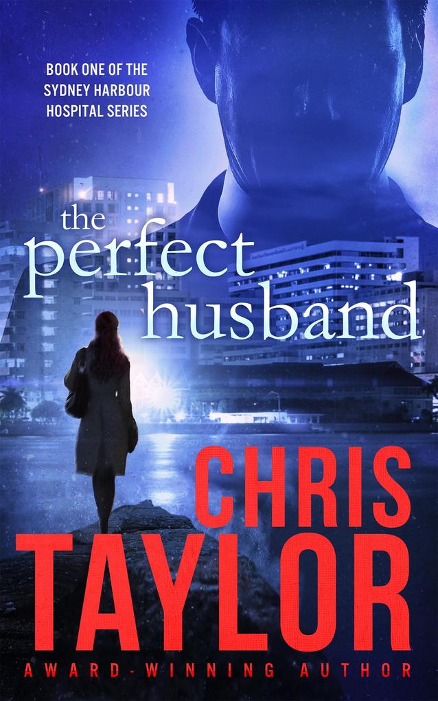 The Perfect Husband - Book One of the Sydney Harbour Hospital Series