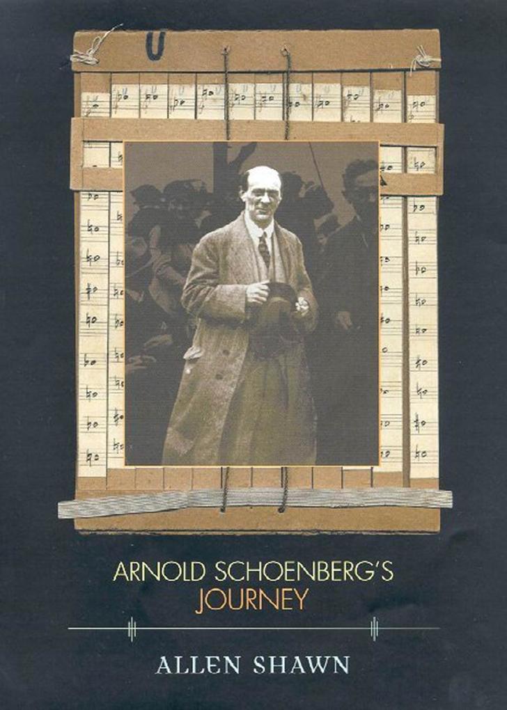 Arnold Schoenberg‘s Journey