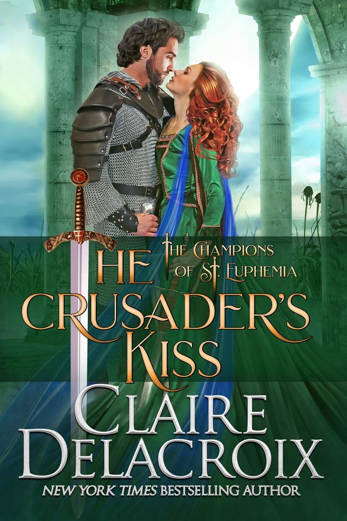 The Crusader‘s Kiss (The Champions of Saint Euphemia #3)