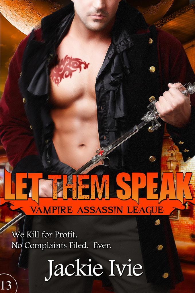 Let Them Speak (Vampire Assassin League #13)