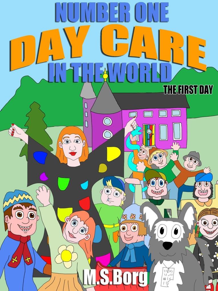 Number one day care in the world the first day