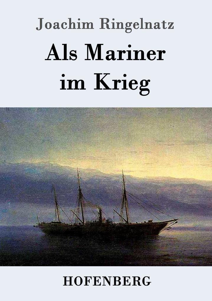 Als Mariner im Krieg