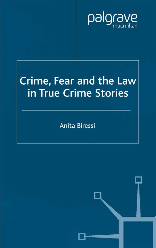 Crime Fear and the Law in True Crime Stories