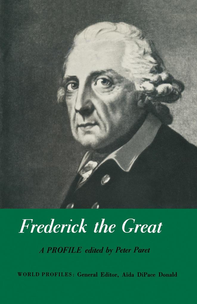 Frederick the Great - Peter Paret