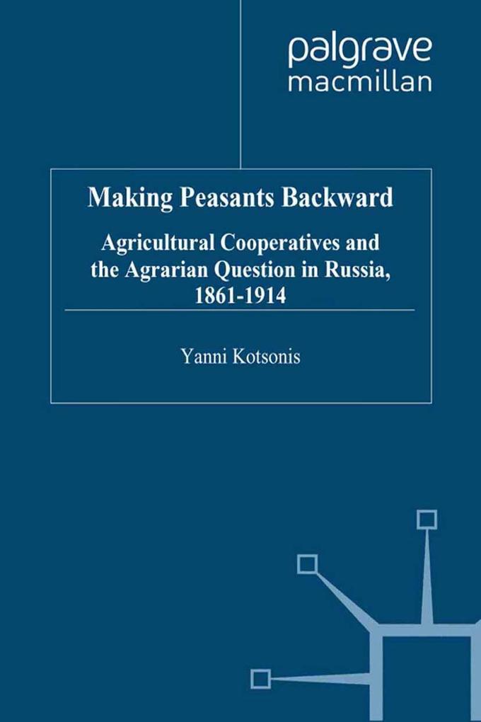 Making Peasants Backward
