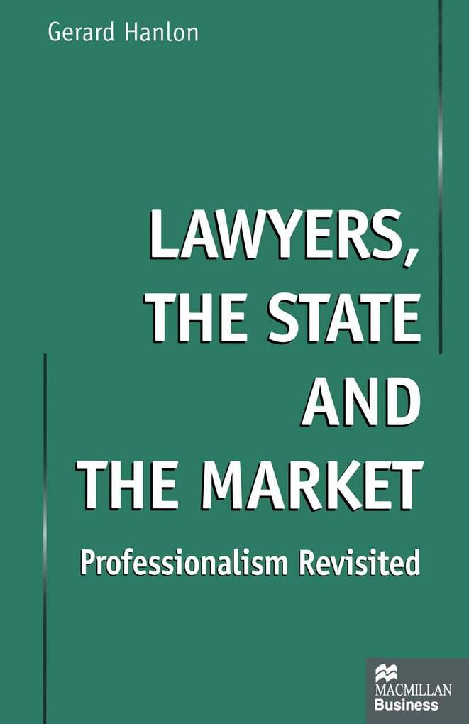 Lawyers the State and the Market