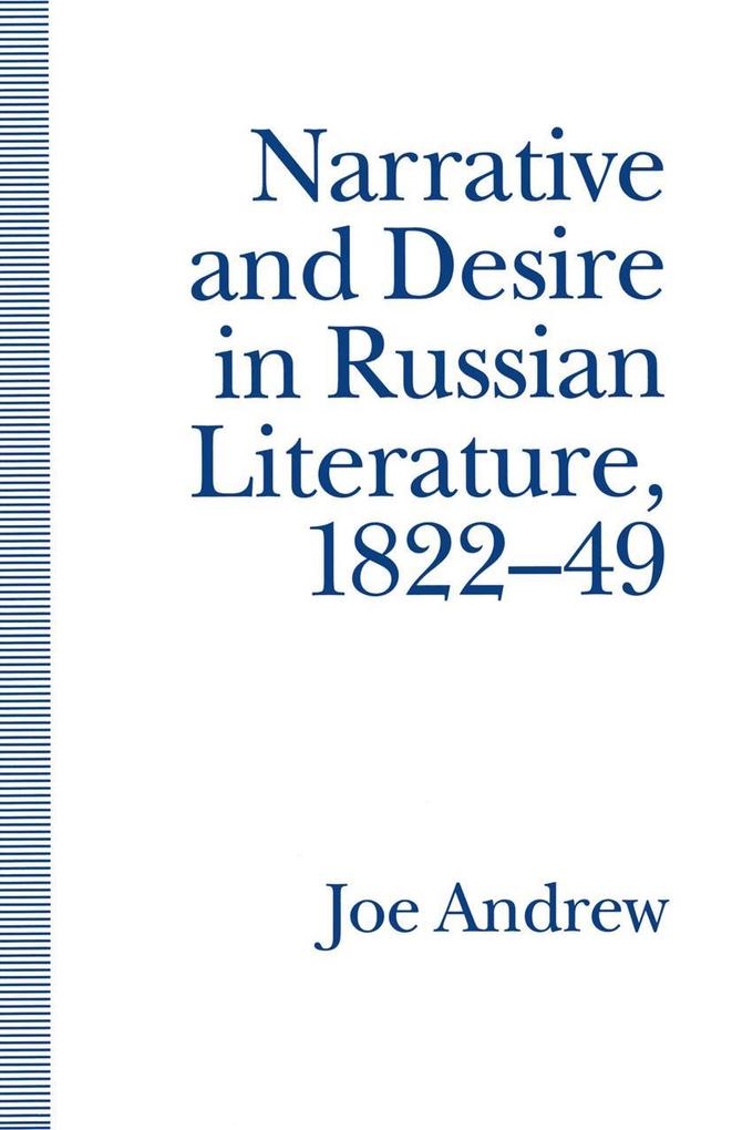 Narrative and Desire in Russian Literature 1822-49