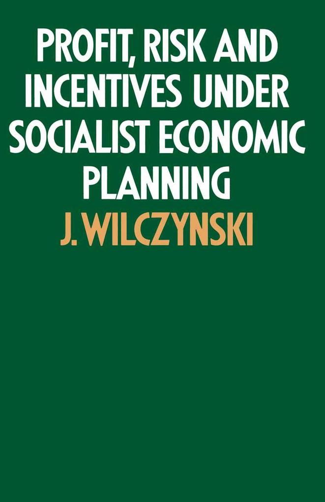 Profit Risk and Incentives under Socialist Economic Planning