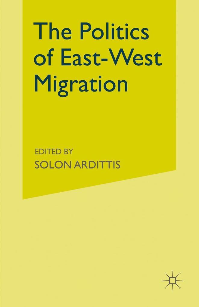 The Politics of East-West Migration