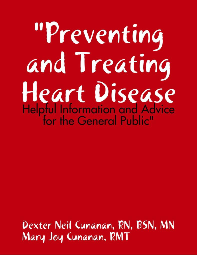 Preventing and Treating Heart Disease: Helpful Information and Advice for the General Public