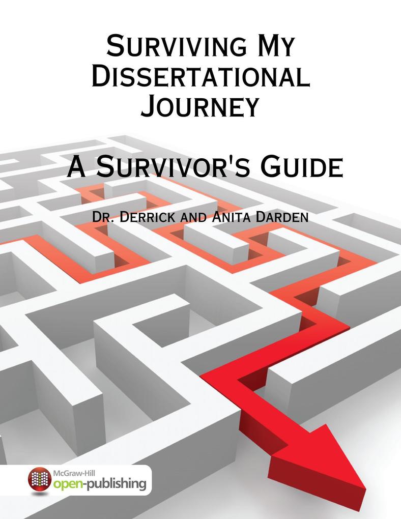 Surviving My Dissertational Journey: A Survivor‘s Guide