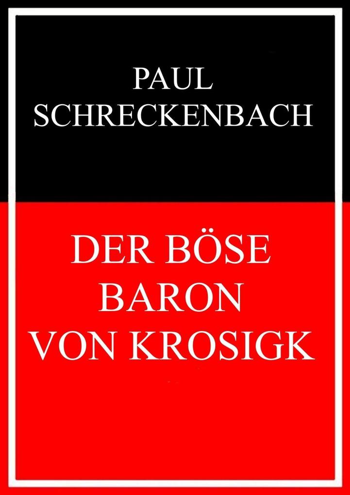 Der böse Baron von Krosigk - Paul Schreckenbach