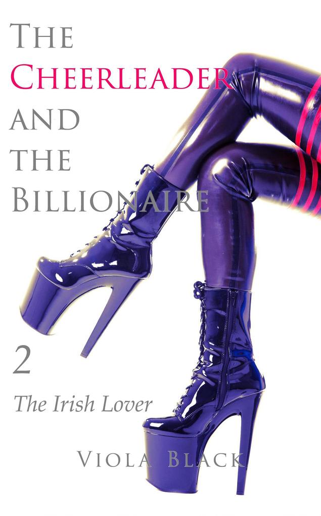 The Cheerleader and the Billionaire 2: The Irish Lover