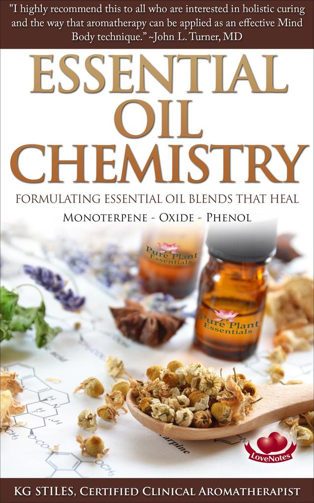 Essential Oil Chemistry - Formulating Essential Oil Blend that Heal - Monoterpene - Oxide - Phenol (Healing with Essential Oil)