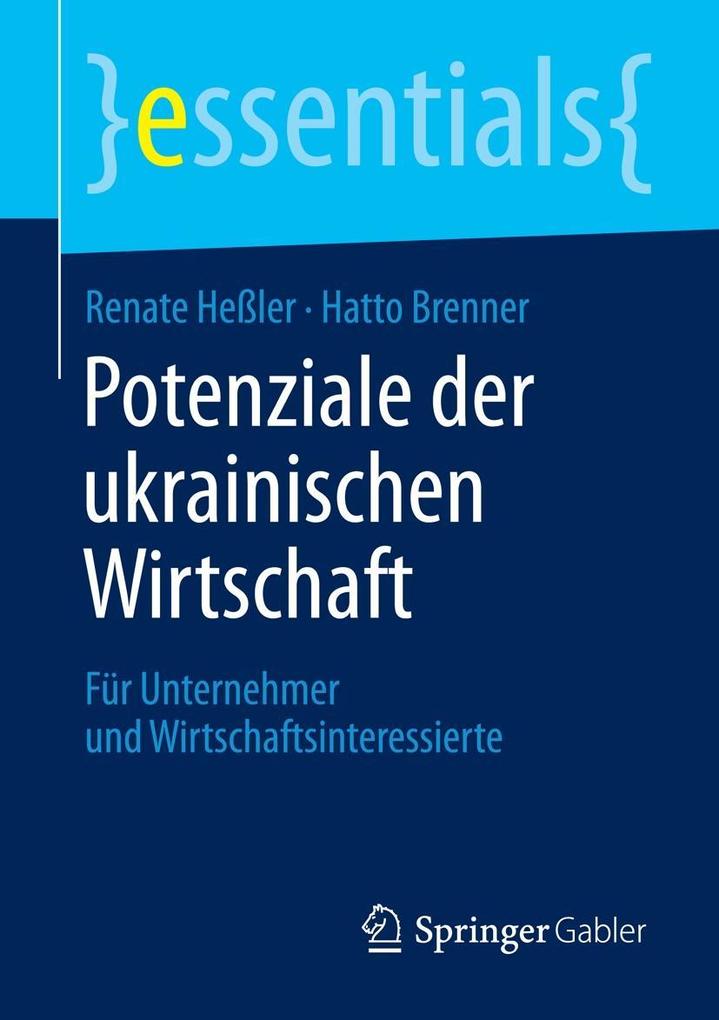 Potenziale der ukrainischen Wirtschaft - Renate Heßler/ Hatto Brenner