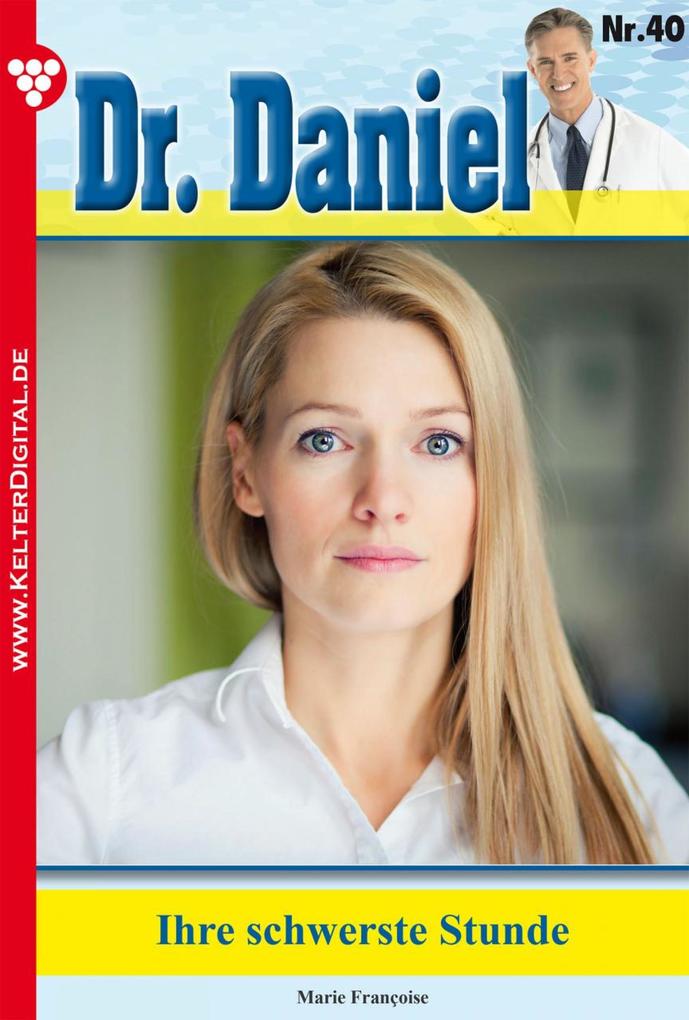 Dr. Daniel 40 - Arztroman