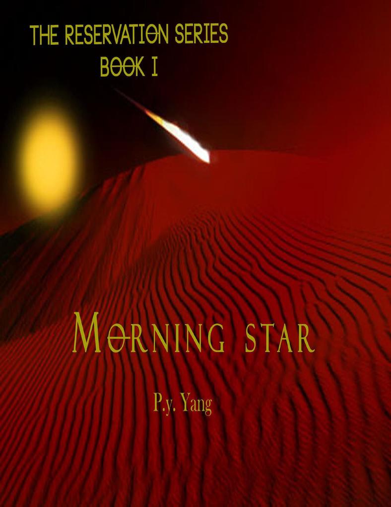 The Reservation Series: Morning Star