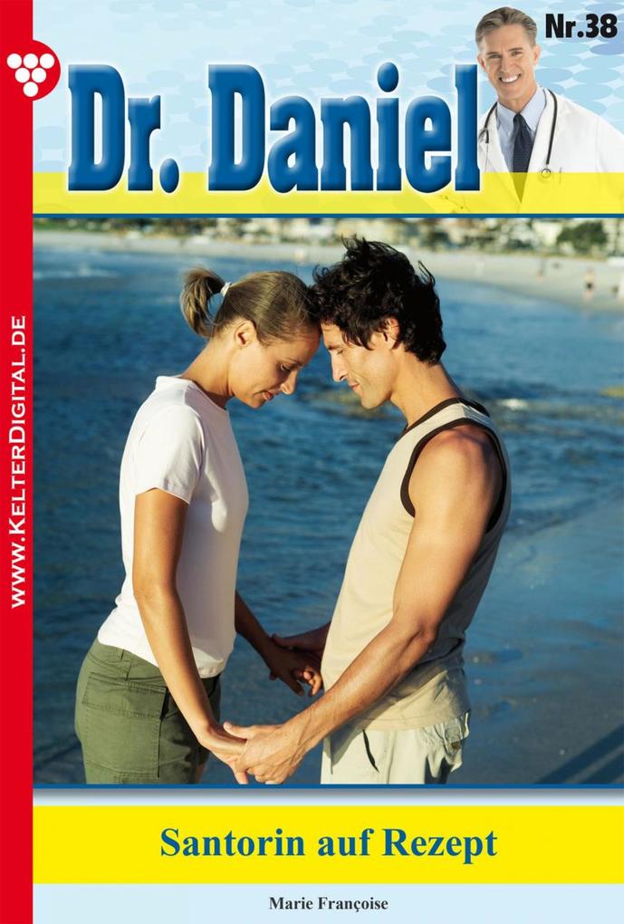 Dr. Daniel 38 - Arztroman