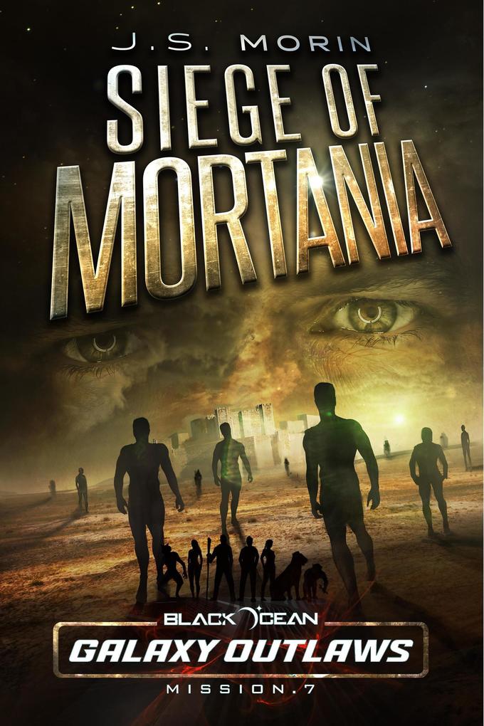 Siege of Mortania (Black Ocean: Galaxy Outlaws #7)