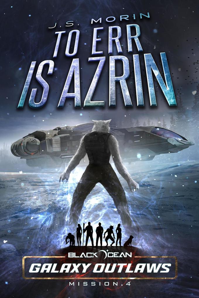 To Err is Azrin (Black Ocean: Galaxy Outlaws #4)