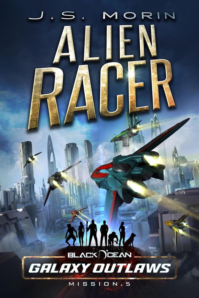 Alien Racer (Black Ocean: Galaxy Outlaws #5)