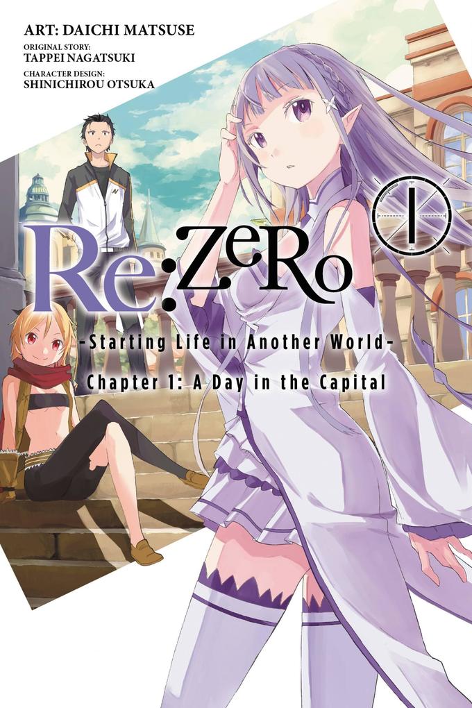 RE: Zero -Starting Life in Another World- Chapter 1: A Day in the Capital Vol. 1 (Manga)
