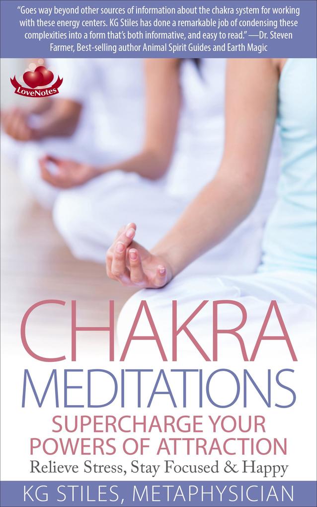 Chakra Meditations Supercharge Your Powers of Attraction Relieve Stress Stay Focused & Happy (Healing & Manifesting Meditations)