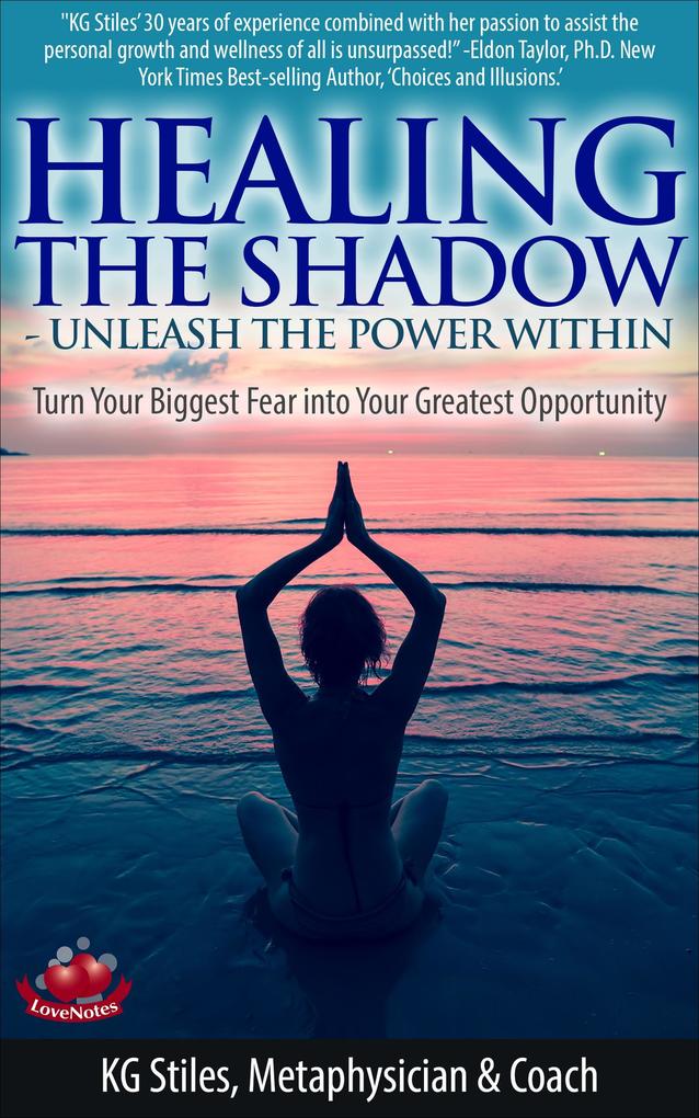 Healing the Shadow Unleash the Power Within Turn Your Biggest Fear Into Your Greatest Opportunity (Healing & Manifesting)