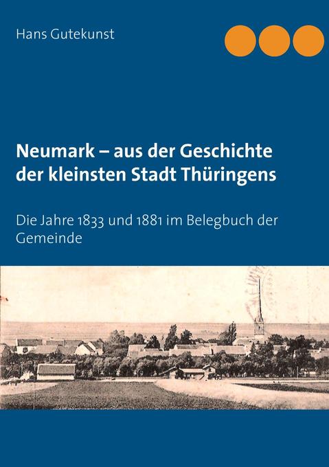 Neumark aus der Geschichte der kleinsten Stadt Thüringens