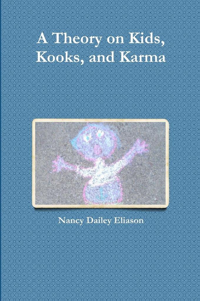 A Theory on Kids Kooks and Karma